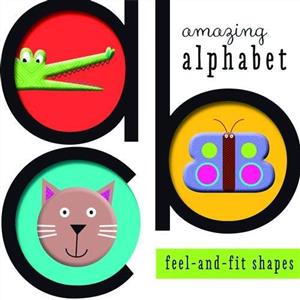 (Amazing Alphabet (Feel And Fit Shapes