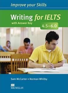 (Writing For Ielts 4.5 6.0 (Improve Your Skills