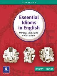 (Essential Idioms in English (Pharasal Verbs and Collocaions