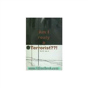 am i realy a terrorist?