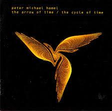 Peter Michael Hamel - The Arrow Of Time - The Cycle Of Time