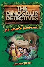 (in The Amazon Rainforest (The Dinosaur Detectives