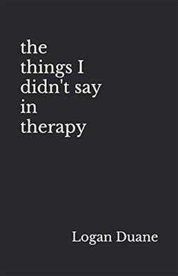 the things i dident say intherapy